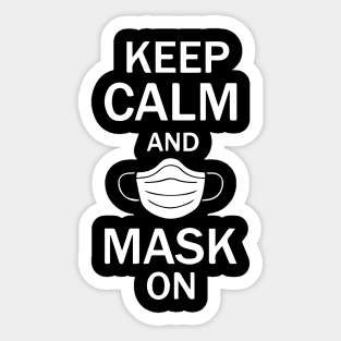 Keep Calm And Mask On Sticker